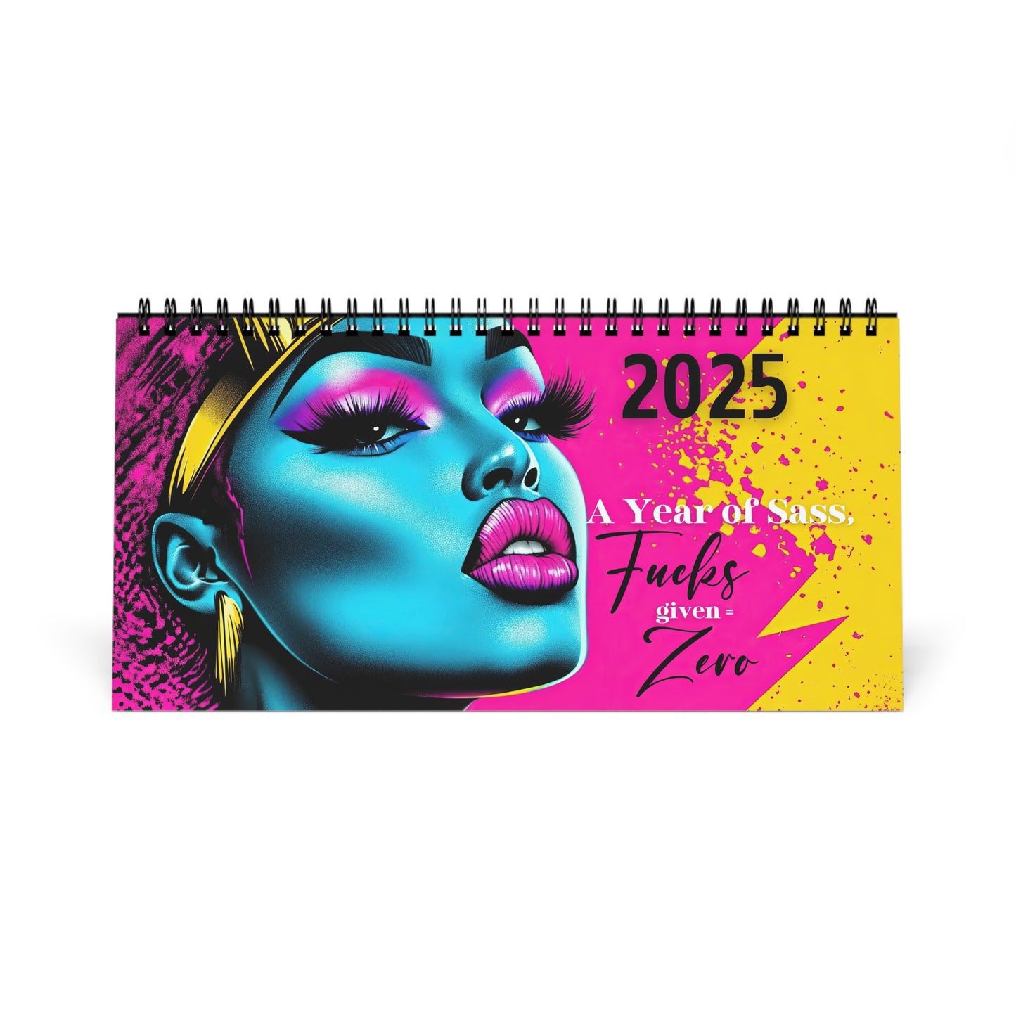 A Year of Sass 2025 Calendar – Bold Motivation & Hard Truths