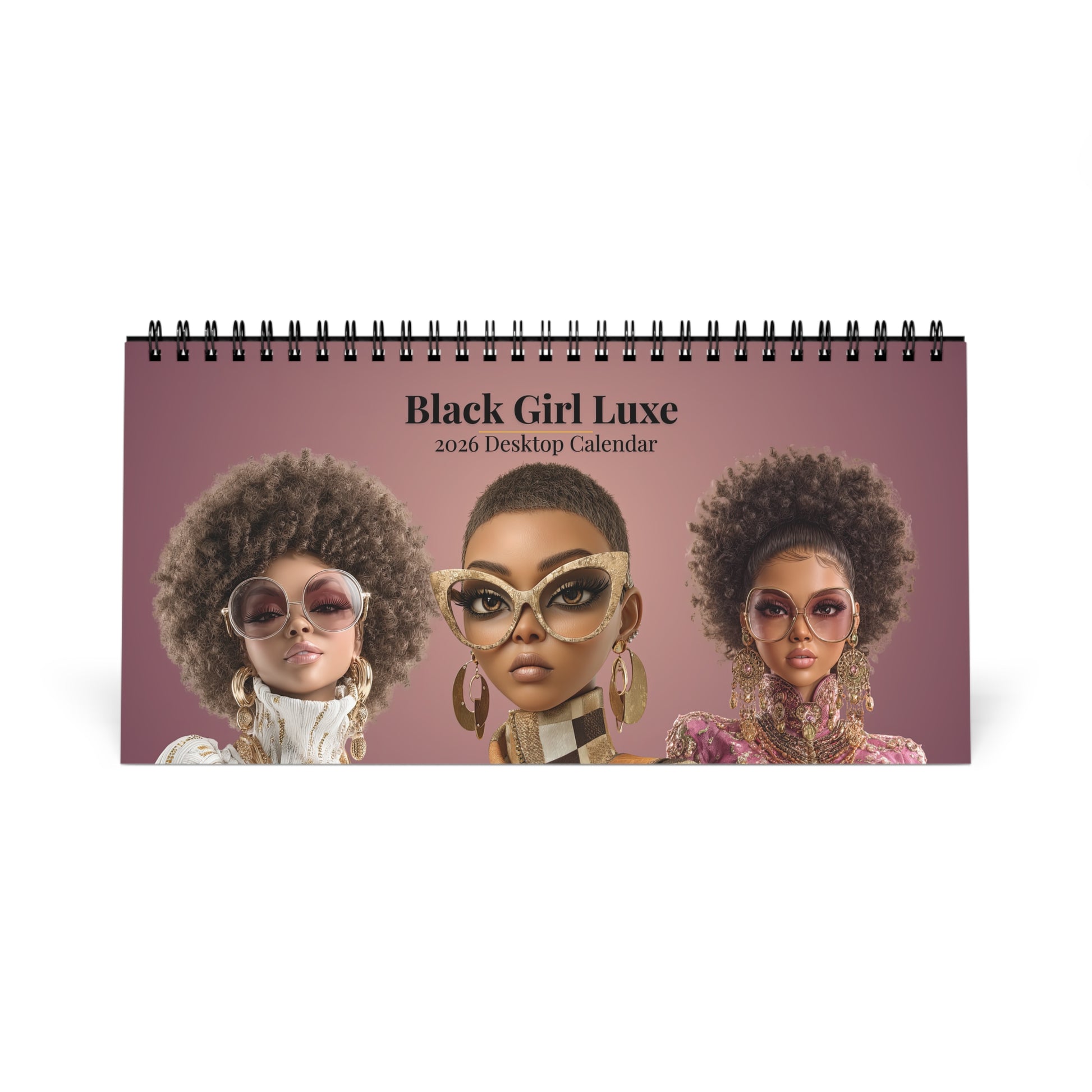 Three stylish Black women illustrated in a luxury fashion art style wearing oversized glasses and statement jewelry against a gradient pink background, promoting the ‘Black Girl Luxe 2026 Desktop Calendar.
