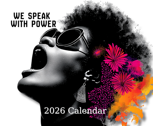 2026 calendar cover with a stylized woman's profile, sunglasses, and colorful flowers with text 'WE SPEAK WITH POWER'.