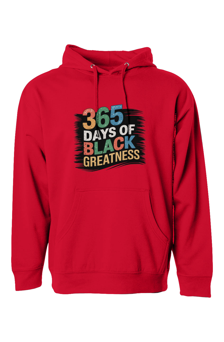 A red midweight hoodie featuring bold multicolor distressed text that reads "365 Days of Black Greatness" over a black brushstroke background. The hoodie has a front pocket and drawstring hood, available in four colors and sizes XS-3XL.