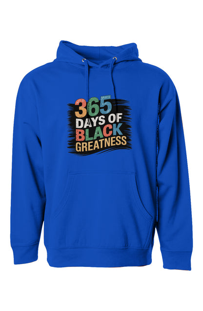 365 Days of Black Greatness Hoodie – Black Excellence