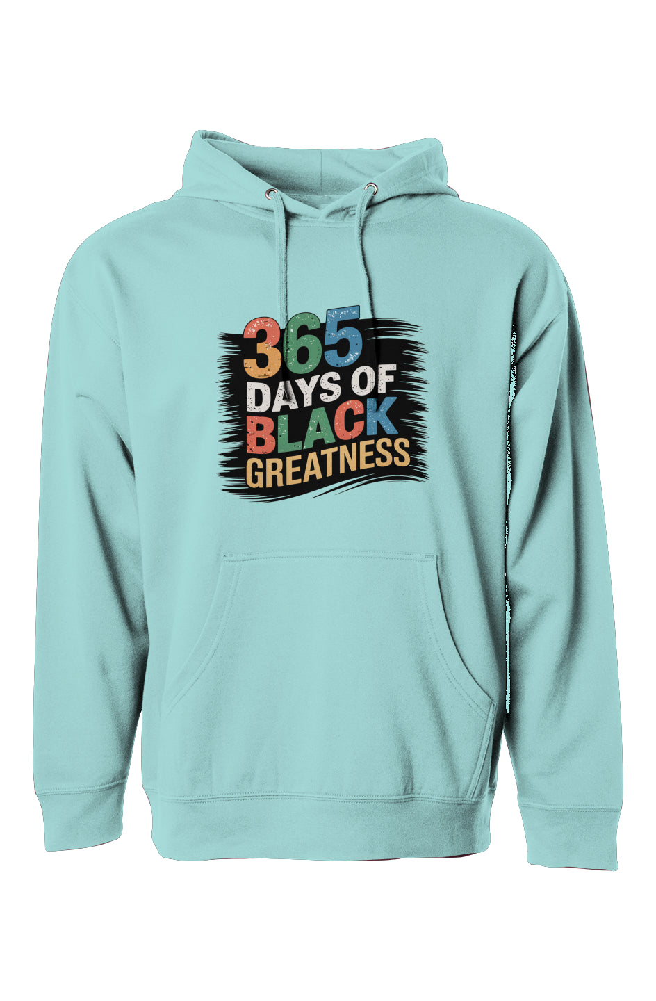 365 Days of Black Greatness Hoodie – Black Excellence