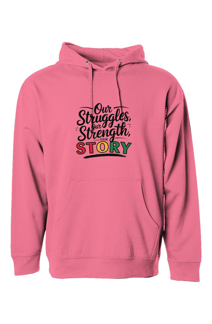 Our Struggles Our Strength Hoodie – Black History Apparel